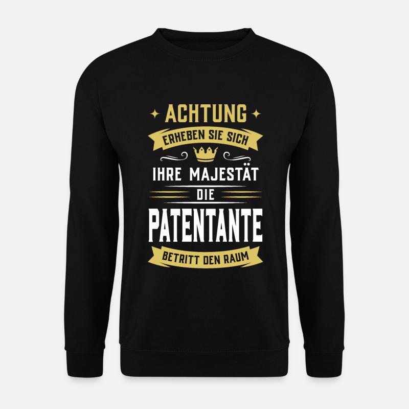 ...Ihre Majestät die Patentante betritt den Raum - Unisex Pullover - Schwarz