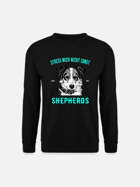 Australian Shepherd Design - Stress mich nicht - Unisex Pullover - Schwarz