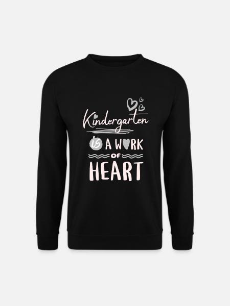 Kindergarten is a work of heart - Unisex Sweatshirt - black