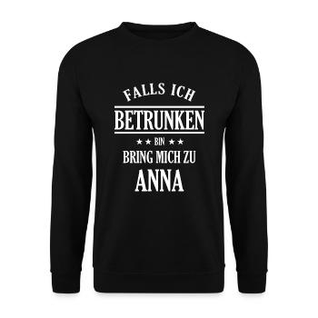 Falls ich betrunken bin bring mich zu Anna - Unisex Pullover - Schwarz - Vorne - Alina (178cm) & Michal (187cm)