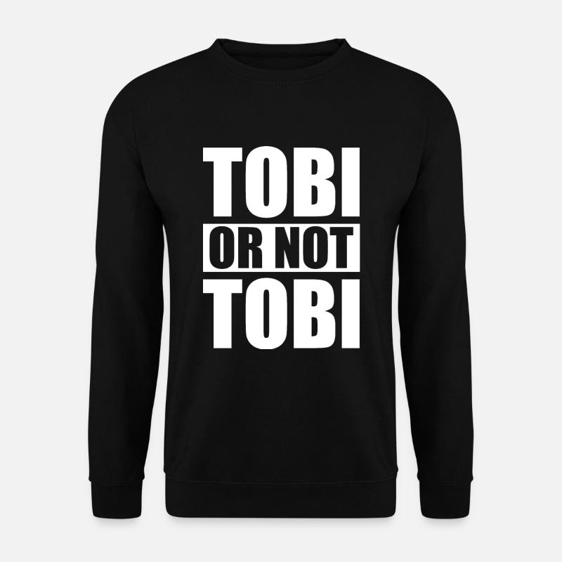 Tobi or not Tobi - design - Unisex Sweatshirt - black