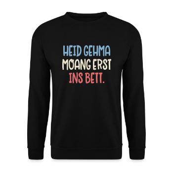 Heid gehma moang erst ins Bett - Unisex Pullover - Schwarz - Vorne - Alina (178cm) & Michal (187cm)