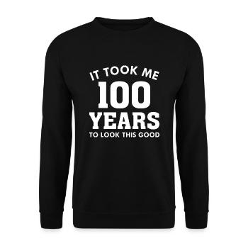 Ich brauchte 100 Jahre, um so gut auszusehen - Unisex Pullover - Schwarz - Vorne - Alina (178cm) & Michal (187cm)