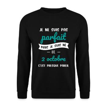 Anniversaire - Pas parfait mais né le 2 Octobre - Sweat-shirt Unisexe - noir - Devant - Alina (178cm) & Michal (187cm)