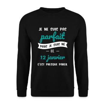 Anniversaire - Pas parfait mais né le 12 Janvier - Sweat-shirt Unisexe - noir - Devant - Alina (178cm) & Michal (187cm)