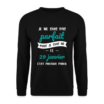 Anniversaire - Pas parfait mais né le 29 Janvier - Sweat-shirt Unisexe - noir - Devant - Alina (178cm) & Michal (187cm)