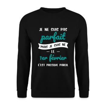 Anniversaire - Pas parfait mais né le 1er Février - Sweat-shirt Unisexe - noir - Devant - Alina (178cm) & Michal (187cm)
