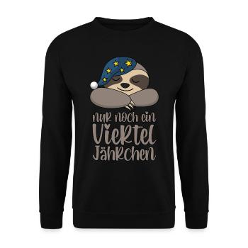 Faultier Schlafmütze Nur Noch Ein Viertel Jährchen - Unisex Pullover - Schwarz - Vorne - Alina (178cm) & Michal (187cm)