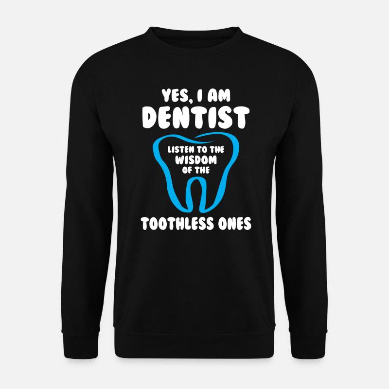 I am Dentist - Unisex Sweatshirt - black