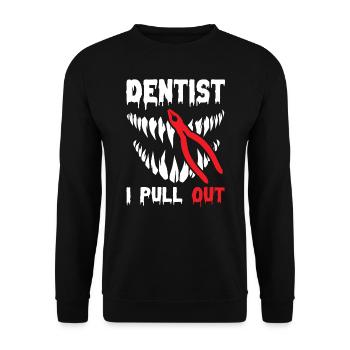 I Pull Out Funny Dentist - Unisex Pullover - Schwarz - Vorne - Alina (178cm) & Michal (187cm)