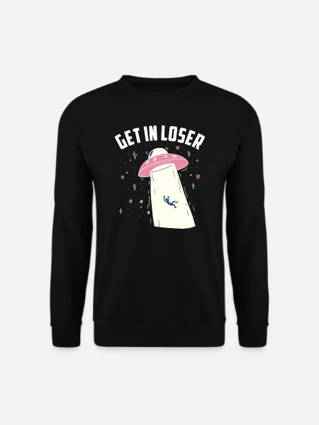 Get In Loser - Unisex Sweatshirt - black