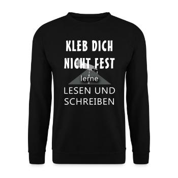 Kleb dich nicht fest lerne lesen und schreiben - Unisex Pullover - Schwarz - Vorne - Alina (178cm) & Michal (187cm)