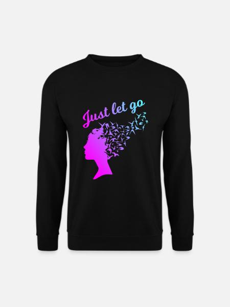 Just let Go - Birds fly out of their heads - Unisex Sweatshirt - black