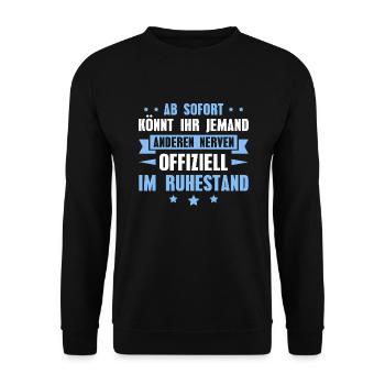 Rente Pension Ruhestand Rentner Geschenkidee - Unisex Pullover - Schwarz - Vorne - Alina (178cm) & Michal (187cm)