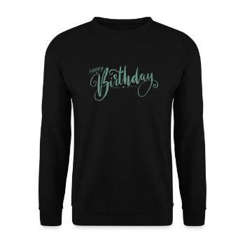 Happy Birthday Birthday Gift Gift Idea - Unisex Sweatshirt - black - Front - Alina (178cm) & Michal (187cm)
