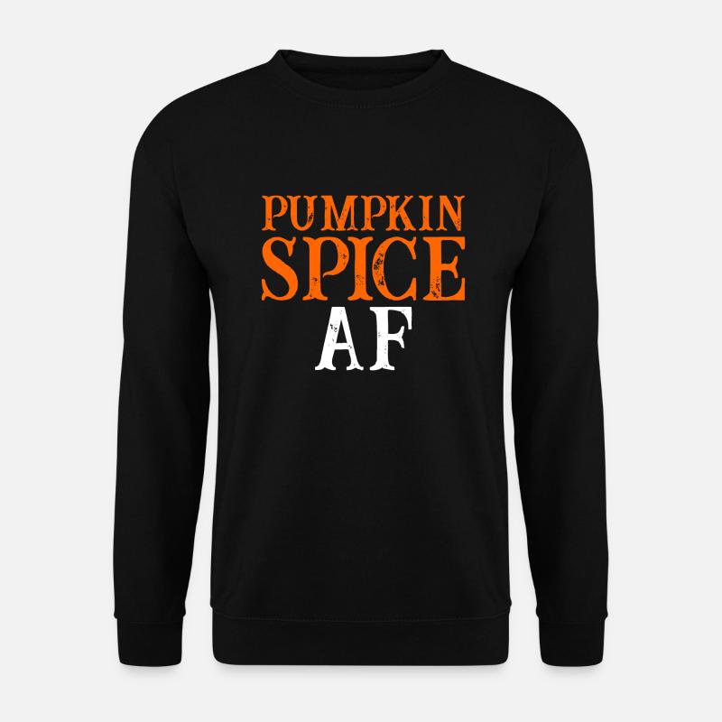 Pumpkin Spice Af - Unisex Sweatshirt - black