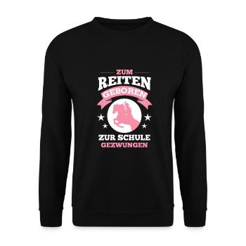Zum Reiten geboren zur Schule gezwungen - Unisex Pullover - Schwarz - Vorne - Alina (178cm) & Michal (187cm)