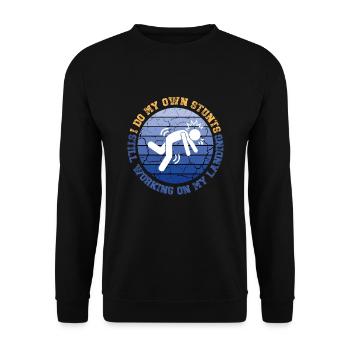 I Do My Own Stunts Still Working On My Landing - Unisex Sweatshirt - black - Front - Alina (178cm) & Michal (187cm)