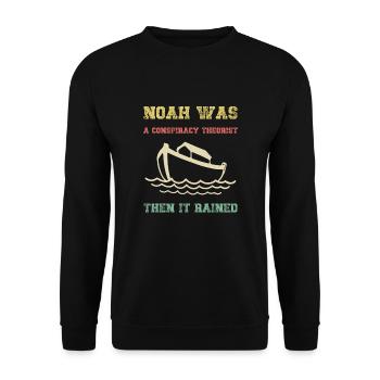 Noah Was A Conspiracy Theorist Then It Rained - Unisex Sweatshirt - black - Front - Alina (178cm) & Michal (187cm)