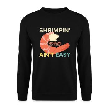 Shrimpin Ain't Easy Brazilian Jiu Jitsu - Sweat-shirt Unisexe - noir - Devant - Alina (178cm) & Michal (187cm)