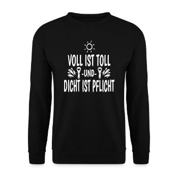 Party Spruch Voll Ist Toll Und Dicht Ist Pflicht - Unisex Pullover - Schwarz - Vorne - Alina (178cm) & Michal (187cm)