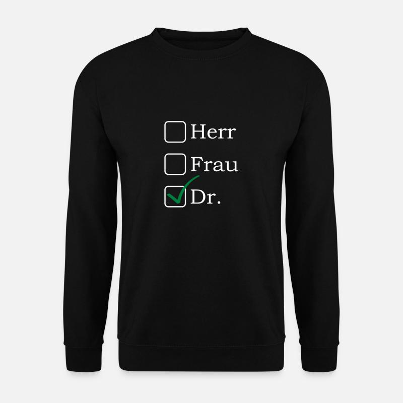 M. Dr. Lustiger Doktorat - Sweat-shirt Unisexe - noir