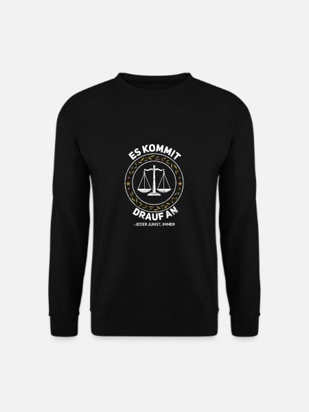 Jurist Es Kommt Darauf An Lustiger Spruch - Unisex Pullover - Schwarz