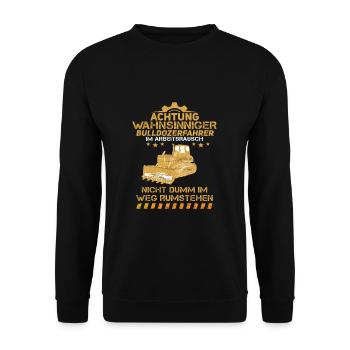 Bulldozerfahrer Arbeitsrausch Planierraupe Bau - Unisex Pullover - Schwarz - Vorne - Alina (178cm) & Michal (187cm)