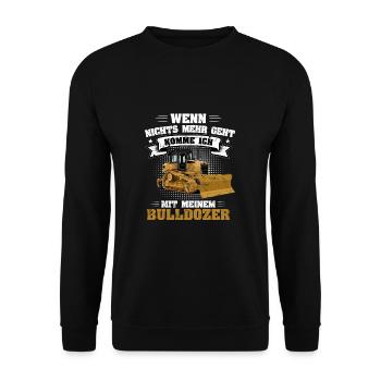 Bulldozer Wenn Nichts Mehr Geht Planierraupe - Unisex Pullover - Schwarz - Vorne - Alina (178cm) & Michal (187cm)