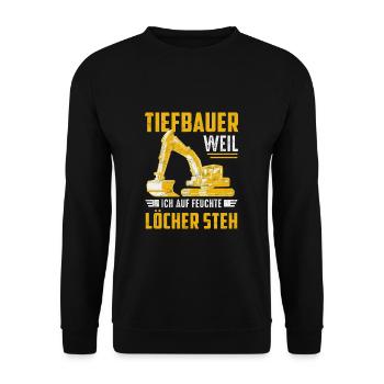Tiefbau Feuchte Löcher Lustig Tunnelbau Bagger - Unisex Pullover - Schwarz - Vorne - Alina (178cm) & Michal (187cm)