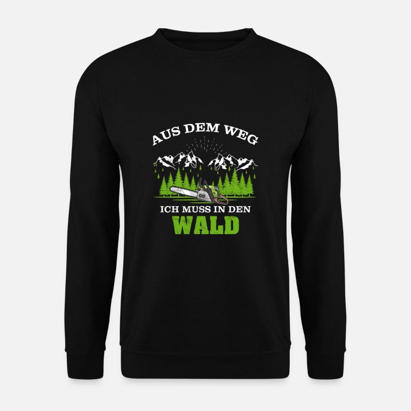 Ich muss in den Wald Kettensäge Motorsäge - Unisex Pullover - Schwarz