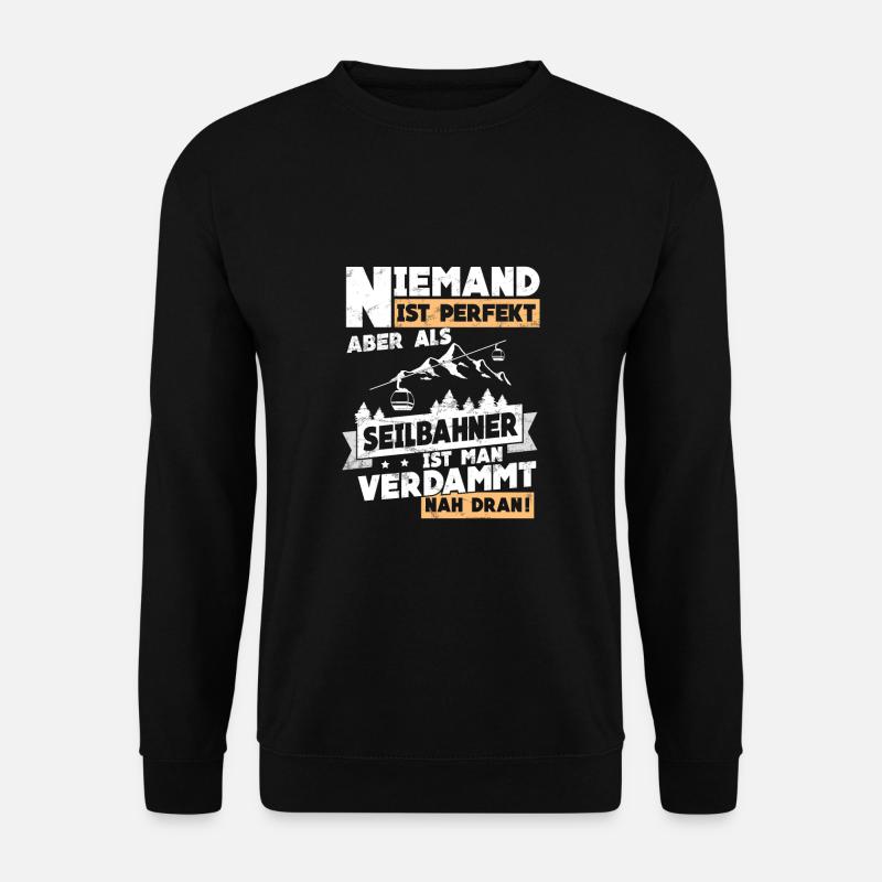 Seilbahn Gondel Bergbahn Niemand Ist Perfekt - Unisex Pullover - Schwarz