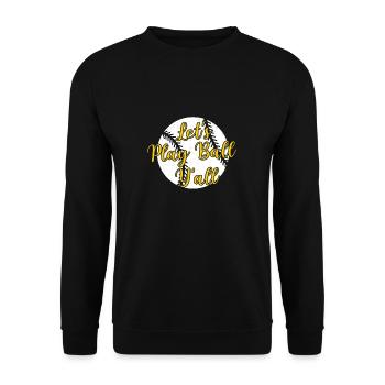 Let's Play Funny Game Day Humor For Baseball - Unisex Sweatshirt - black - Front - Alina (178cm) & Michal (187cm)