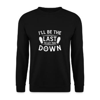 Last To Let You Down Funny Funeral Director - Unisex Sweatshirt - black - Front - Alina (178cm) & Michal (187cm)