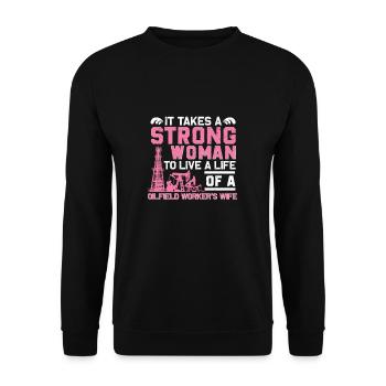 Oilfield Worker Wife Strong Woman Funny Oil Well - Unisex Sweatshirt - black - Front - Alina (178cm) & Michal (187cm)