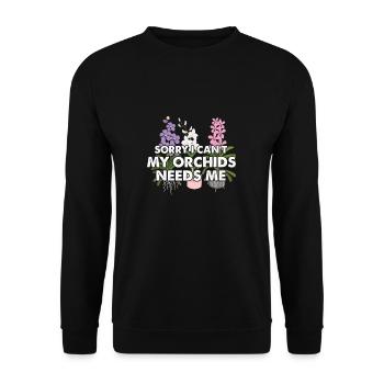 Désolé je ne peux pas mes plantes ont besoin de moi pour une orchidée - Sweat-shirt Unisexe - noir - Devant - Alina (178cm) & Michal (187cm)