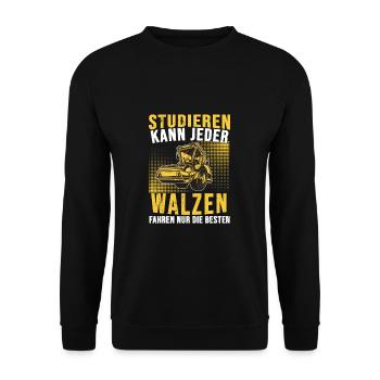 Walzenfahrer Studieren Kann Jeder Straßenwalze - Unisex Pullover - Schwarz - Vorne - Alina (178cm) & Michal (187cm)
