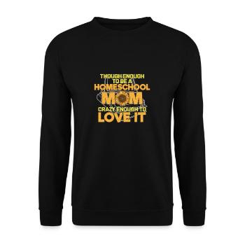 Though Enough To Be A Homeschool Mom Funny - Unisex Sweatshirt - black - Front - Alina (178cm) & Michal (187cm)