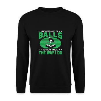 Es braucht eine Menge Bälle lustiger Queue-Sport - Unisex Pullover - Schwarz - Vorne - Alina (178cm) & Michal (187cm)