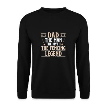 Dad The Man The Myth Funny Fencing Sarcasm For A - Unisex Sweatshirt - black - Front - Alina (178cm) & Michal (187cm)