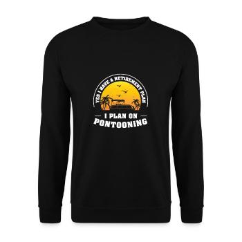 Ja Ich habe einen Ruhestandsplan Segeln Lustiges - Unisex Pullover - Schwarz - Vorne - Alina (178cm) & Michal (187cm)