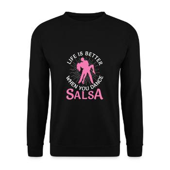 Life Is Better When You Dance Salsa Funny Latin - Unisex Sweatshirt - black - Front - Alina (178cm) & Michal (187cm)