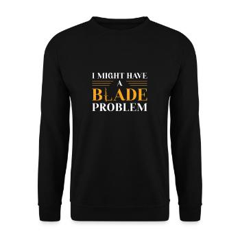 I Might Have A Blade Problem Funny Knife Collector - Unisex Sweatshirt - black - Front - Alina (178cm) & Michal (187cm)