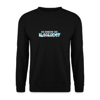 Quelqu'un a-t-il dit algicide ? Service drôle de - Sweat-shirt Unisexe - noir - Devant - Alina (178cm) & Michal (187cm)