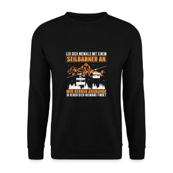 Leg Dich Niemals Mit Einem Seilbahner An Bergbahn - Unisex Pullover - Schwarz - Vorne - Alina (178cm) & Michal (187cm)