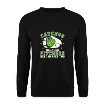 Catcher Because Pitchers Need Heroes Too Funny - Unisex Sweatshirt - black - Front - Alina (178cm) & Michal (187cm)