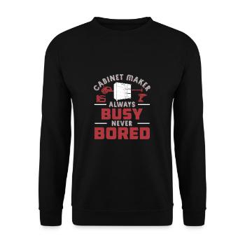 Always Busy Never Bored Funny Cabinet Maker - Unisex Sweatshirt - black - Front - Alina (178cm) & Michal (187cm)