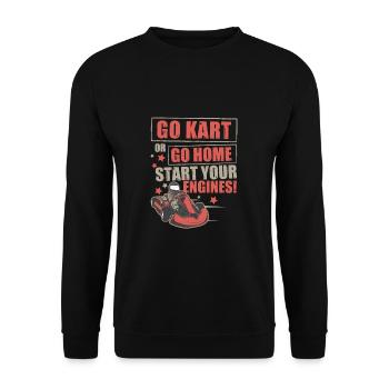 Go Kart Or Go Home Funny Go-Kart Racing Fan For A - Unisex Sweatshirt - black - Front - Alina (178cm) & Michal (187cm)