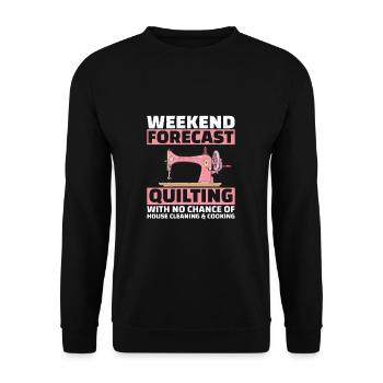 Weekend Forecast Funny Quilting Art For Quilt - Unisex Sweatshirt - black - Front - Alina (178cm) & Michal (187cm)