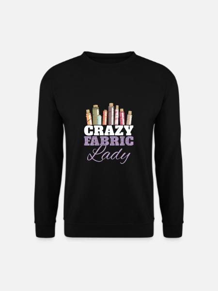 Lustiger Quilt-Humor aus verrücktem Stoff für - Unisex Pullover - Schwarz